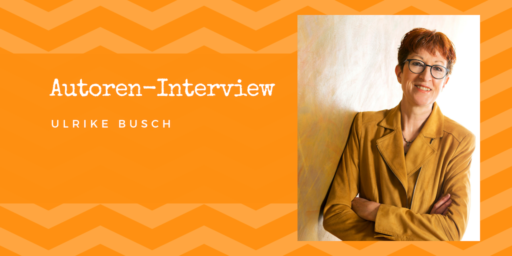 Autoren-Interview: Ulrike Busch