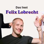 Das liest Felix Lobrecht